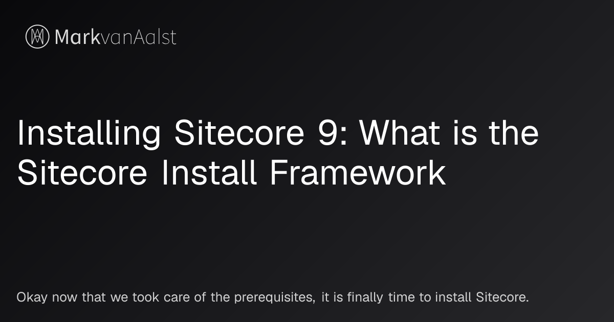 Installing Sitecore 9: What is the Sitecore Install Framework ...